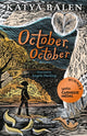 October, October, WINNER OF THE YOTO CARNEGIE MEDAL 2022 9781526601933 Katya Balen