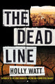 Book cover of: Dead Line. By: Holly Watt