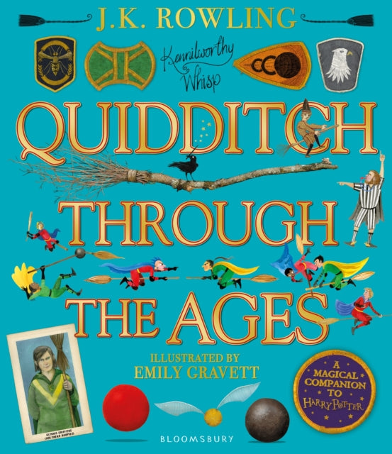 Book cover of: Quidditch Through the Ages - Illustrated Edition. By: J. K. Rowling