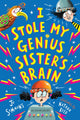 Book cover of: I Stole My Genius Sister's Brain. By: Jo Simmons
