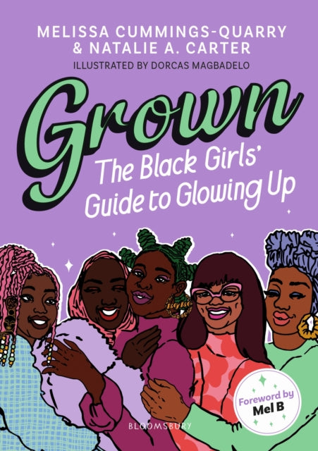 Book cover of: Grown: The Black Girls' Guide to Glowing Up. By: Melissa Cummings-Quarry