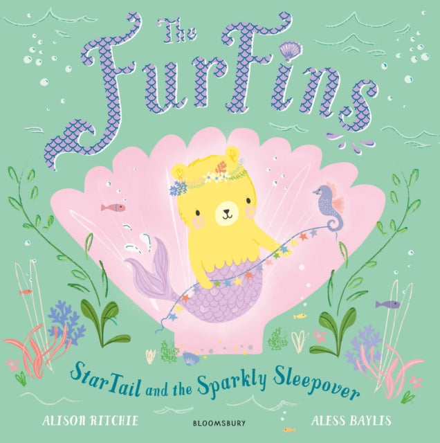 Book cover of: FurFins: StarTail and the Sparkly Sleepover. By: Alison Ritchie
