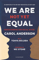 Book cover of: We Are Not Yet Equal. By: Carol Anderson
