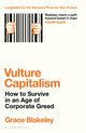 Vulture Capitalism, How to Survive in an Age of Corporate Greed 9781526638069 Grace Blakeley