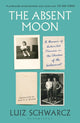 Book cover of: Absent Moon. By: Luiz Schwarcz