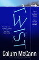 Twist, The instant Irish Times top 5 bestseller 9781526656933 Colum McCann