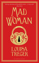 Book cover of: Madwoman. By: Louisa Treger