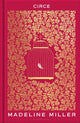 Circe, The stunning new anniversary edition from the author of international bestseller The Song of Achilles 9781526664587 Madeline Miller