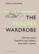 Book cover of: Forever Wardrobe. By: Anna Cascarina
