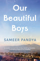 Book cover of: Our Beautiful Boys. By: Sameer Pandya