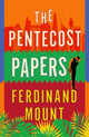 Pentecost Papers 9781526682727 Ferdinand Mount