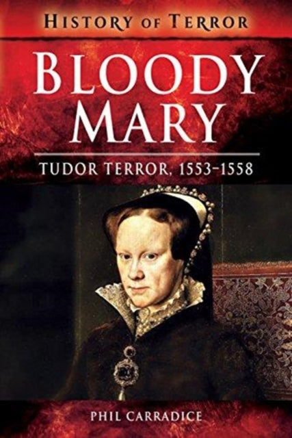 Book cover of: Bloody Mary. By: Phil Carradice