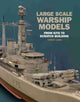 Book cover of: Large Scale Warship Models. By: Kerry Jang