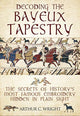 Book cover of: Decoding the Bayeux Tapestry. By: Arthur Colin Wright