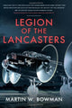 Book cover of: Legion of the Lancasters. By: Martin W. Bowman