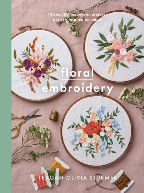 Book cover of: Floral Embroidery. By: Teagan Olivia Sturmer