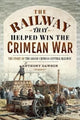 Book cover of: Railway that Helped win the Crimean War. By: Anthony Dawson