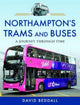 Book cover of: Northampton's Trams and Buses. By: David Beddall