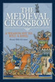 Book cover of: Medieval Crossbow. By: Stuart Ellis-Gorman