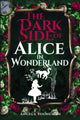 Book cover of: Dark Side of Alice in Wonderland. By: Angela Youngman