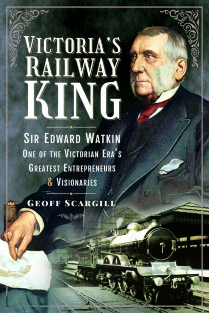 Book cover of: Victoria's Railway King