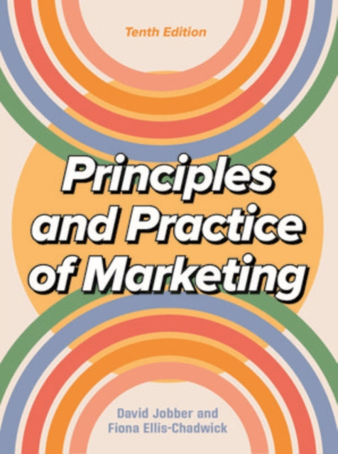 Book cover of: Principles and Practice of Marketing 10/e. By: JOBBER AND ELLIS-CHADWICK