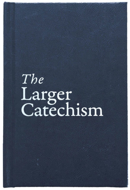 Book cover of: Larger Catechism