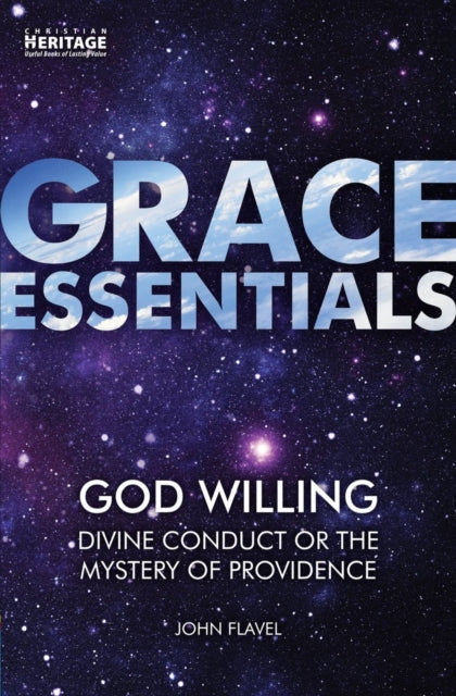 Book cover of: God Willing. By: John Flavel