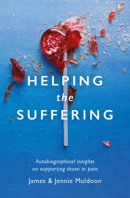 Book cover of: Helping the Suffering. By: James Muldoon