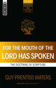 Book cover of: For the Mouth of the Lord Has Spoken. By: Guy Prentiss Waters