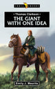 Book cover of: Thomas Clarkson:  The Giant With One Idea. By: Emily J. Maurits