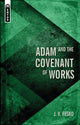 Book cover of: Adam and the Covenant of Works. By: J. V. Fesko