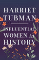 Book cover of: Harriet Tubman - Influential Women in History. By: Various