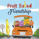 Book cover of: Fruit Salad Friendship. By: K. J. Armstrong