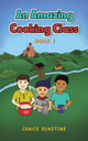Book cover of: Amazing Cooking Class. By: Janice Gunstone