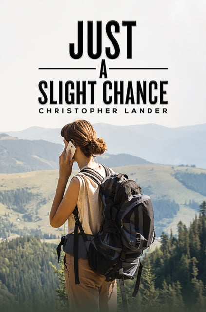 Book cover of: Just a Slight Chance