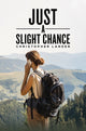 Book cover of: Just a Slight Chance