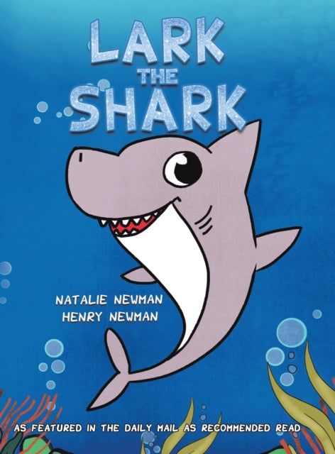 Book cover of: Lark the Shark. By: Natalie Newman
