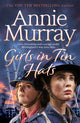 Book cover of: Girls in Tin Hats. By: Annie Murray