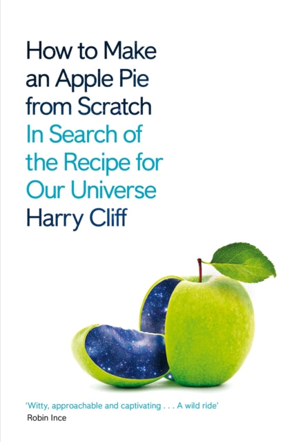 Book cover of: How to Make an Apple Pie from Scratch. By: Harry Cliff