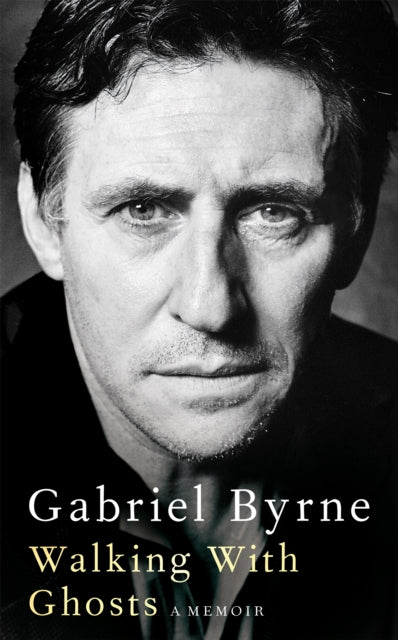 Book cover of: Walking With Ghosts. By: Gabriel Byrne