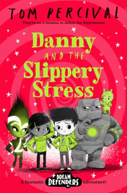 Book cover of: Danny and the Slippery Stress. By: Tom Percival