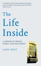 Life Inside, A Memoir of Prison, Family and Learning to Be Free 9781529032017 Andy West
