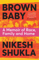 Book cover of: Brown Baby. By: Nikesh Shukla