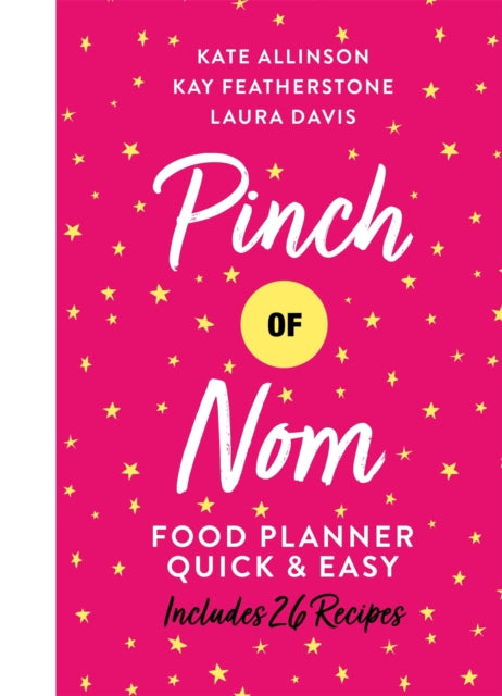 Book cover of: Pinch of Nom Food Planner: Quick & Easy. By: Kate Allinson