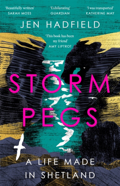Storm Pegs, A Life Made in Shetland 9781529038033 Jen Hadfield