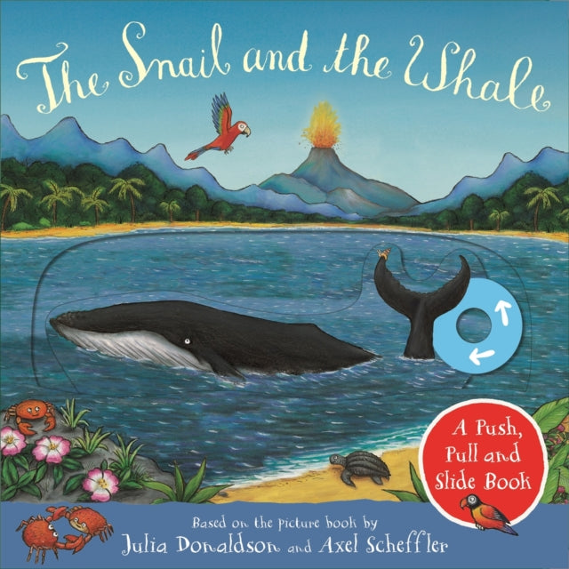 Snail and the Whale: A Push, Pull and Slide Book 9781529040753 Julia Donaldson
