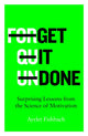 Book cover of: Get it Done. By: Ayelet Fishbach