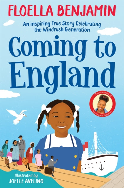 Coming to England, An Inspiring True Story Celebrating the Windrush Generation 9781529045444 Floella Benjamin