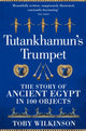 Book cover of: Tutankhamun's Trumpet. By: Toby Wilkinson